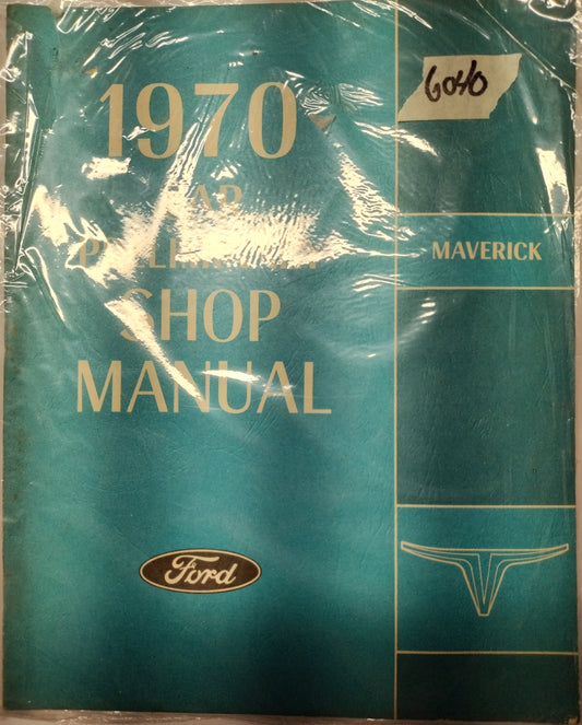 1970 Ford Maverick Car Preliminary Shop Manual